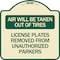 Signmission Air Will Be Taken Out of Tires License Plates Removed from Unauthorized Parkers, A-DES-TG-1818-24348 A-DES-TG-1818-24348 - alternate 1